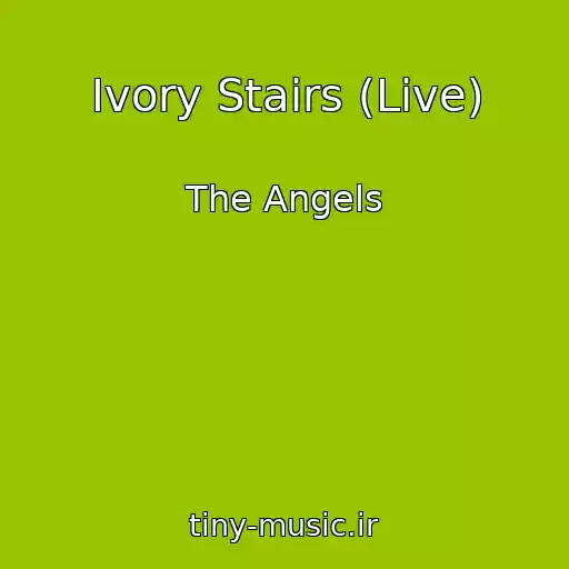 کاور آهنگ Ivory Stairs (Live) از The Angels