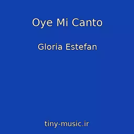 کاور آهنگ Oye Mi Canto از Gloria Estefan