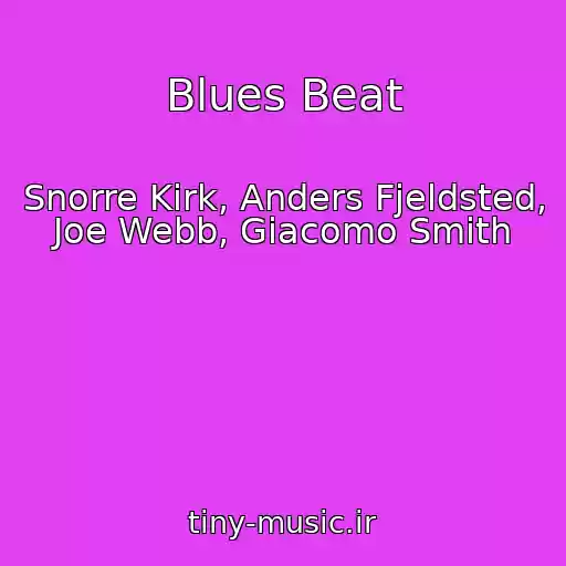 کاور آهنگ Blues Beat از Snorre Kirk, Anders Fjeldsted, Joe Webb, Giacomo Smith