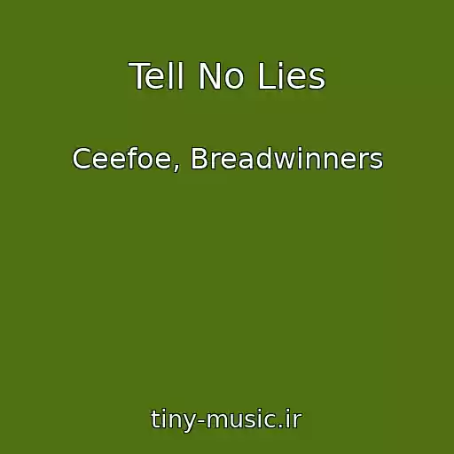 کاور آهنگ Tell No Lies از Ceefoe, Breadwinners