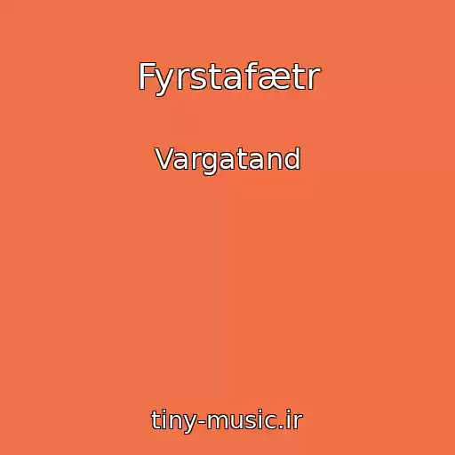 کاور آهنگ Fyrstafætr از Vargatand