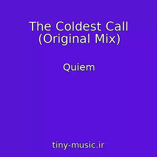 کاور آهنگ The Coldest Call (Original Mix) از Quiem