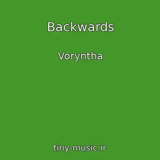 کاور آهنگ Backwards از Voryntha