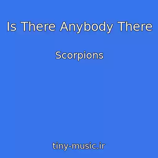 کاور آهنگ Is There Anybody There از Scorpions
