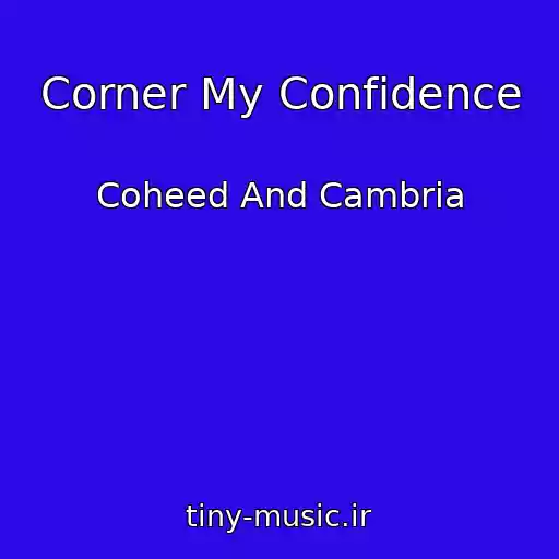 کاور آهنگ Corner My Confidence از Coheed And Cambria