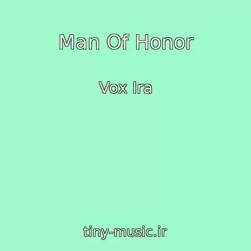 کاور آهنگ Man Of Honor از Vox Ira