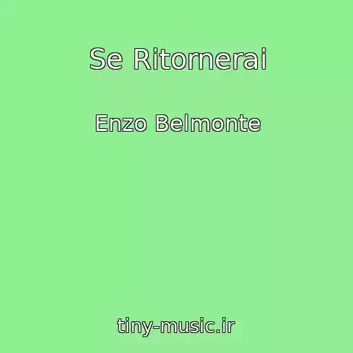 کاور آهنگ Se Ritornerai از Enzo Belmonte