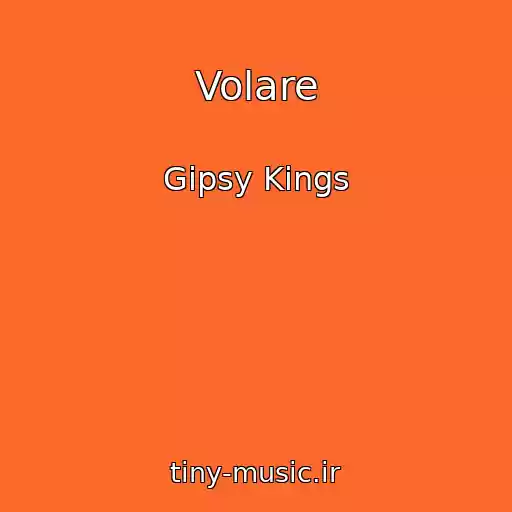 کاور آهنگ Volare از Gipsy Kings