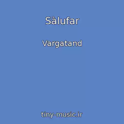 کاور آهنگ Sàlufar از Vargatand