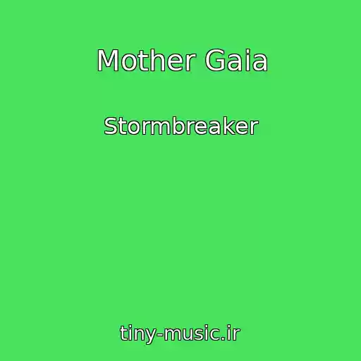کاور آهنگ Mother Gaia از Stormbreaker
