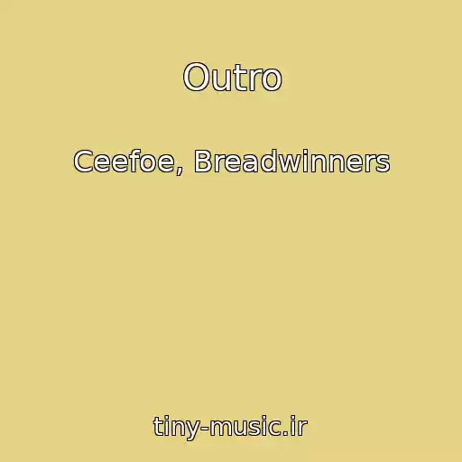 کاور آهنگ Outro از Ceefoe, Breadwinners