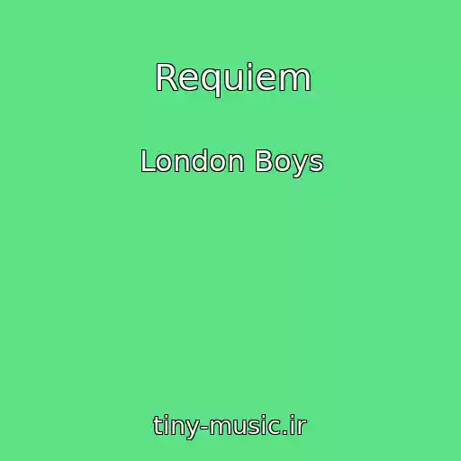 کاور آهنگ Requiem از London Boys