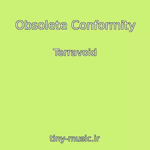 کاور آهنگ Obsolete Conformity از Terravoid