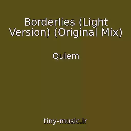 کاور آهنگ Borderlies (Light Version) (Original Mix) از Quiem