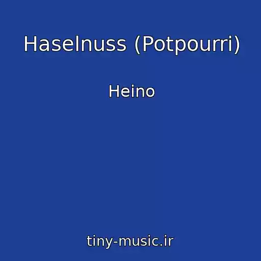 کاور آهنگ Haselnuss (Potpourri) از Heino