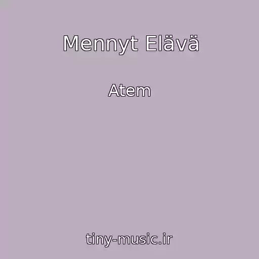 کاور آهنگ Mennyt Elävä از Atem
