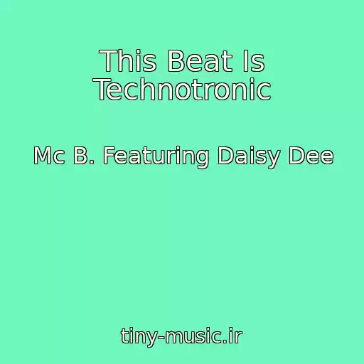 کاور آهنگ This Beat Is Technotronic از Mc B. Featuring Daisy Dee