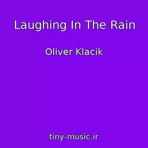 کاور آهنگ Laughing In The Rain از Oliver Klacik