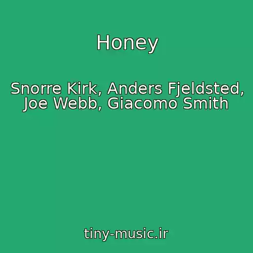 کاور آهنگ Honey از Snorre Kirk, Anders Fjeldsted, Joe Webb, Giacomo Smith