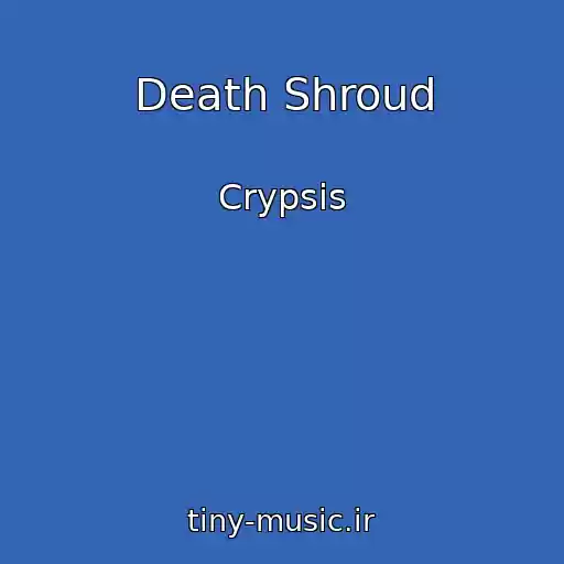 کاور آهنگ Death Shroud از Crypsis