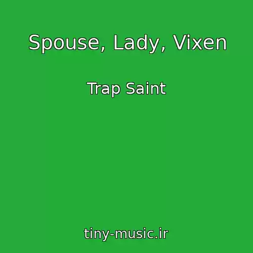 کاور آهنگ Spouse, Lady, Vixen از Trap Saint