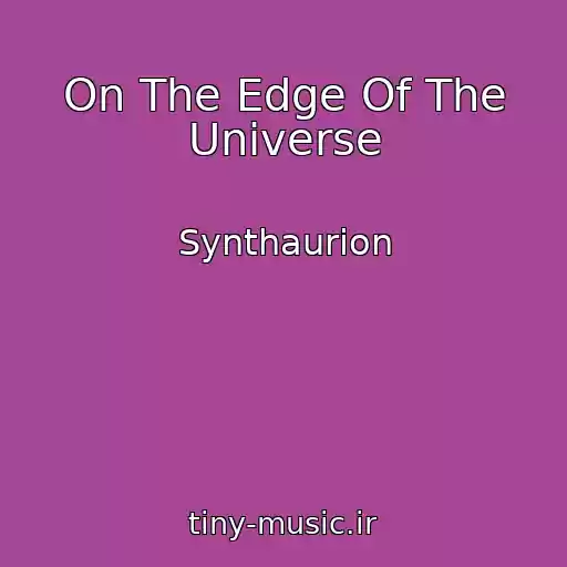 کاور آهنگ On The Edge Of The Universe از Synthaurion