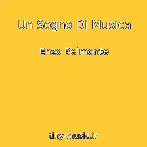 کاور آهنگ Un Sogno Di Musica از Enzo Belmonte