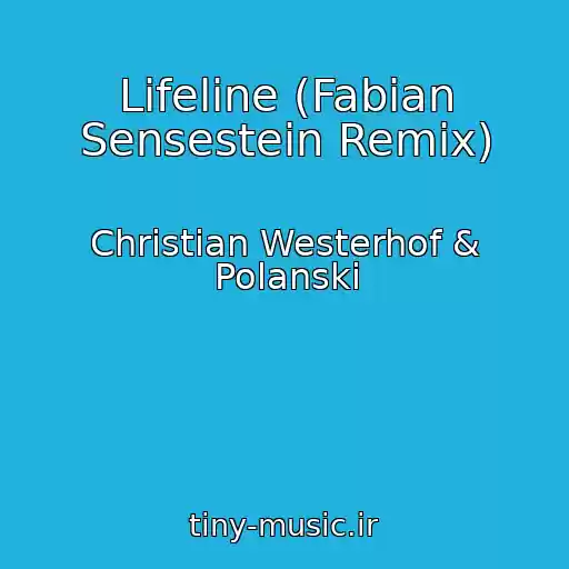کاور آهنگ Lifeline (Fabian Sensestein Remix) از Christian Westerhof & Polanski