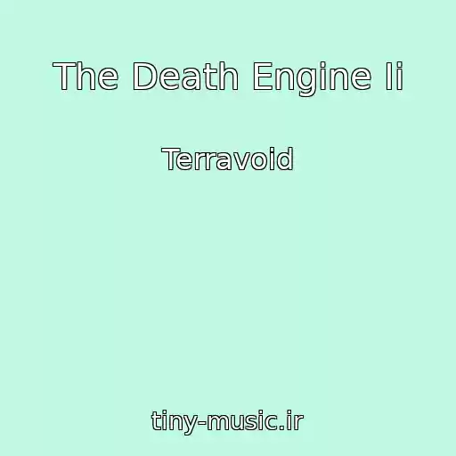 کاور آهنگ The Death Engine Ii از Terravoid