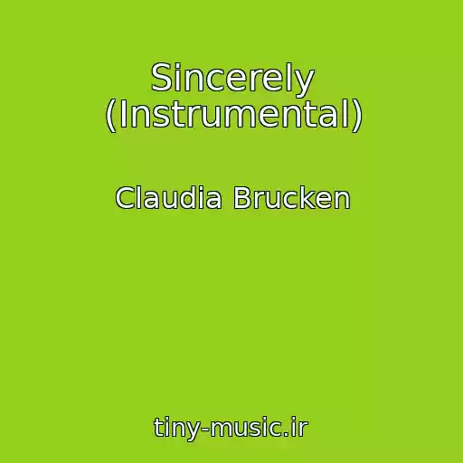 کاور آهنگ Sincerely (Instrumental) از Claudia Brucken