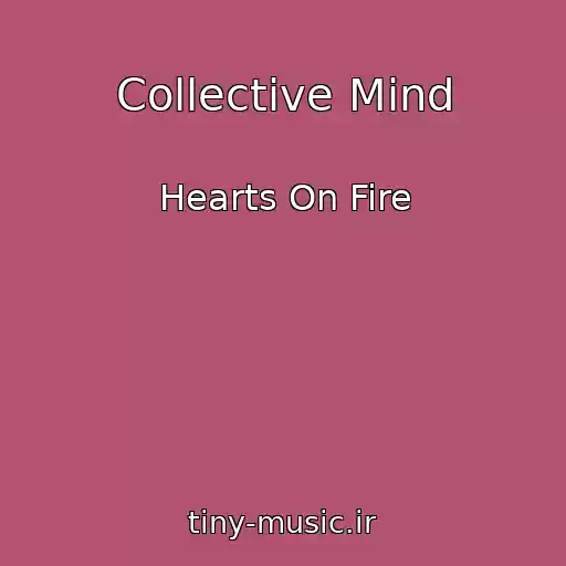 کاور آهنگ Collective Mind از Hearts On Fire