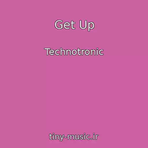 کاور آهنگ Get Up از Technotronic