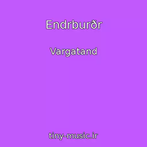 کاور آهنگ Endrburðr از Vargatand