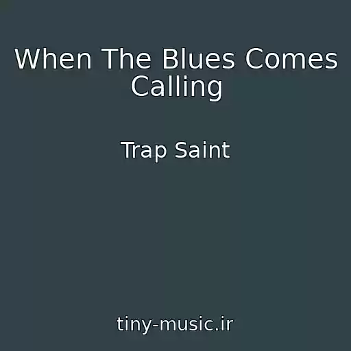 کاور آهنگ When The Blues Comes Calling از Trap Saint