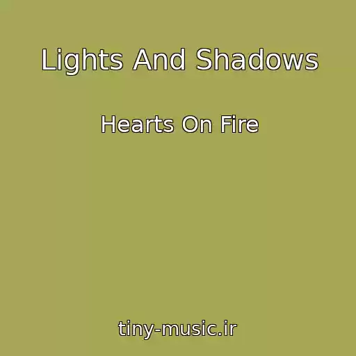 کاور آهنگ Lights And Shadows از Hearts On Fire