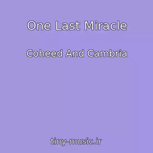 کاور آهنگ One Last Miracle از Coheed And Cambria