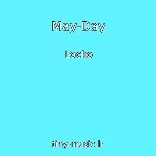 کاور آهنگ May-Day از Locko