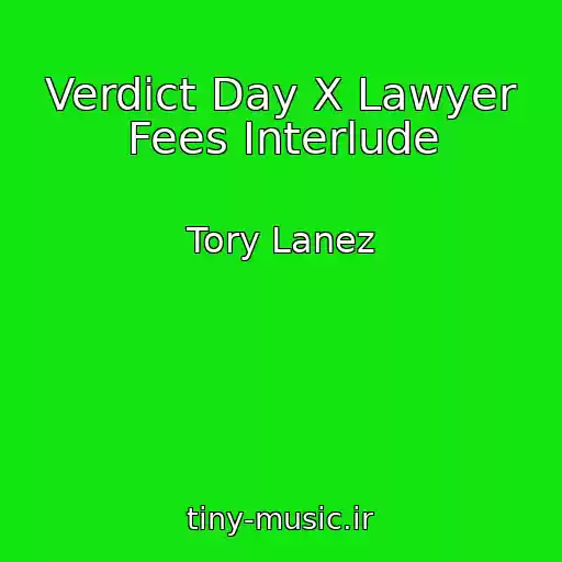 کاور آهنگ Verdict Day X Lawyer Fees Interlude از Tory Lanez