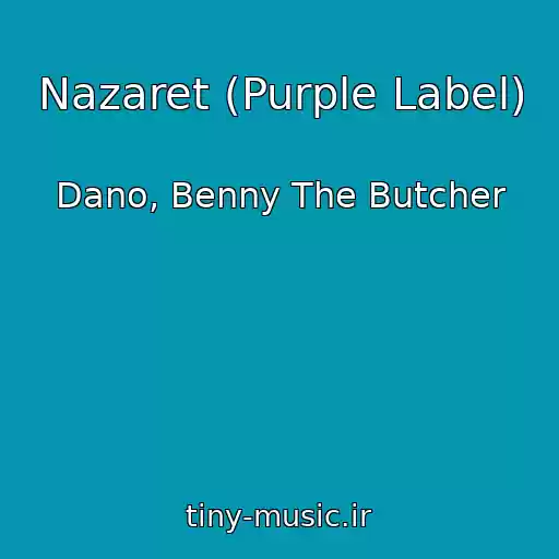 کاور آهنگ Nazaret (Purple Label) از Dano, Benny The Butcher