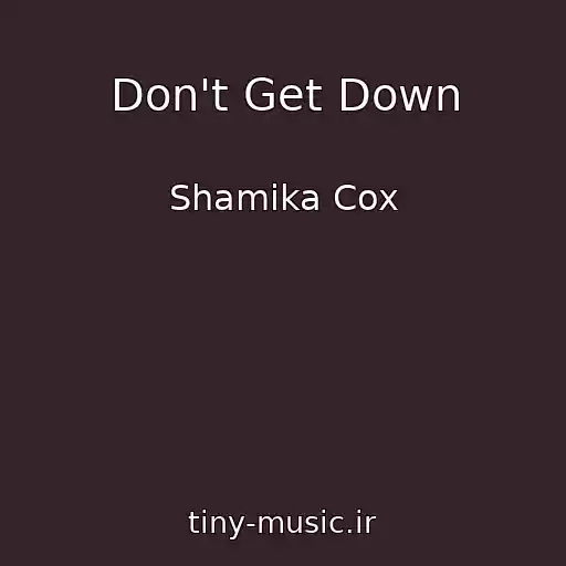 کاور آهنگ Don't Get Down از Shamika Cox