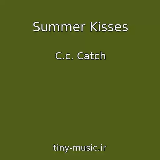 کاور آهنگ Summer Kisses از C.c. Catch