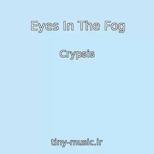 کاور آهنگ Eyes In The Fog از Crypsis