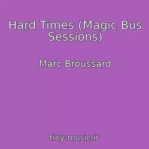 کاور آهنگ Hard Times (Magic Bus Sessions) از Marc Broussard