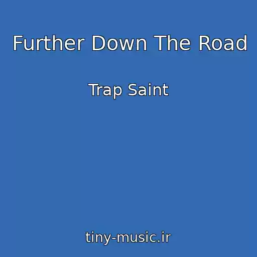 کاور آهنگ Further Down The Road از Trap Saint