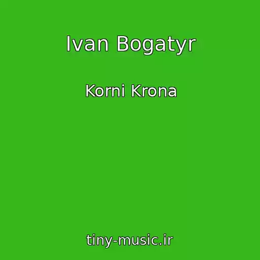 کاور آهنگ Ivan Bogatyr از Korni Krona