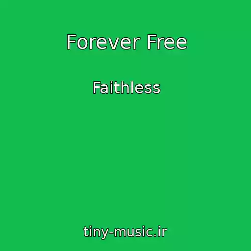 کاور آهنگ Forever Free از Faithless