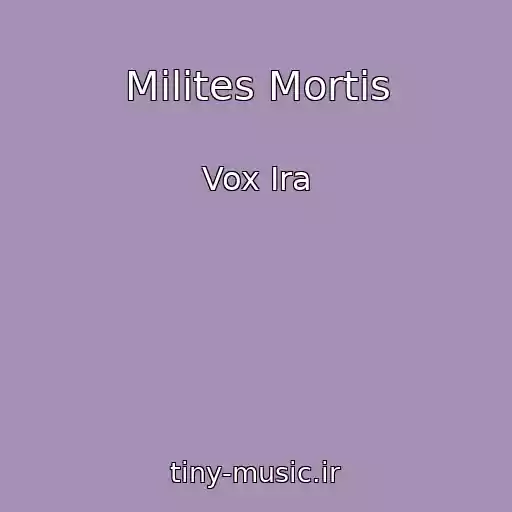 کاور آهنگ Milites Mortis از Vox Ira