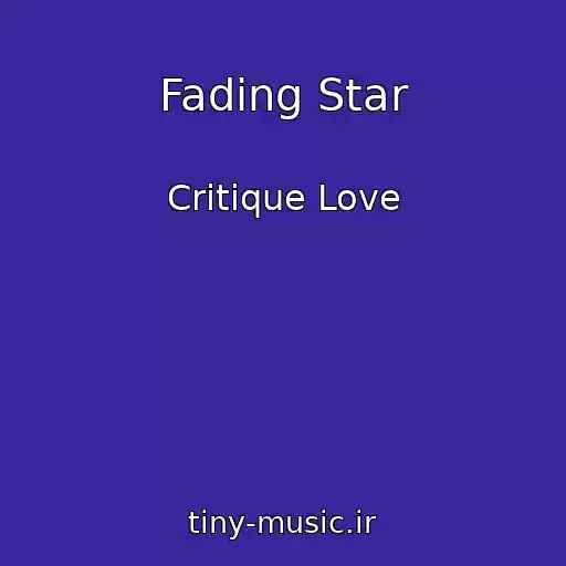 کاور آهنگ Fading Star از Critique Love