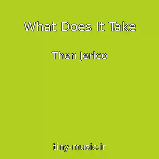 کاور آهنگ What Does It Take از Then Jerico