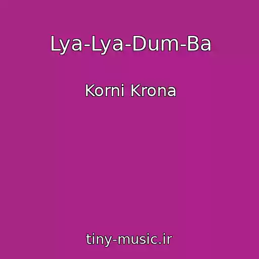کاور آهنگ Lya-Lya-Dum-Ba از Korni Krona